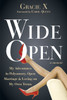 Wide Open: My Adventures in Polyamory, Open Marriage, and Loving on My Own Terms - ISBN: 9781626250581