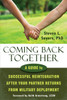 Coming Back Together: A Guide to Successful Reintegration After Your Partner Returns from Military Deployment - ISBN: 9781608829859