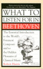 What to Listen for in Beethoven:  - ISBN: 9781551990217