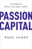 Passion Capital: The World's Most Valuable Asset - ISBN: 9780771007477
