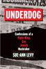 Underdog: Confessions of a Right-Wing Gay Jewish Muckraker - ISBN: 9780771048005