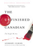 The Unfinished Canadian: The People We Are - ISBN: 9780771022869