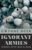 Ignorant Armies: Sliding into War in Iraq - ISBN: 9780771029776