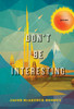 Don't Be Interesting: Poems - ISBN: 9780771057243
