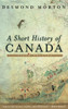 A Short History of Canada: Sixth Edition - ISBN: 9780771064807