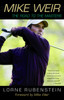 Mike Weir: The Road to the Masters - ISBN: 9780771075742