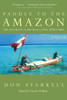Paddle to the Amazon: The Ultimate 12,000-Mile Canoe Adventure - ISBN: 9780771082566