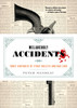 Melancholy Accidents: Three Centuries of Stray Bullets and Bad Luck - ISBN: 9781612195063