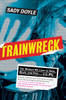 Trainwreck: The Women We Love to Hate, Mock, and Fear . . . and Why - ISBN: 9781612195636