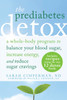 The Prediabetes Detox: A Whole-Body Program to Balance Your Blood Sugar, Increase Energy, and Reduce Sugar Cravings - ISBN: 9781608828128