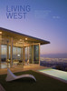 Living West: New Residential Architecture in Southern California - ISBN: 9781580932493