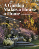 A Garden Makes a House a Home:  - ISBN: 9781580933308