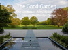The Good Garden: The Landscape Architecture of Edmund Hollander Design - ISBN: 9781580934152