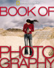 The Book of Photography: The History, the Technique, the Art, the Future - ISBN: 9780792236931