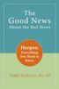 The Good News About the Bad News: Herpes: Everything You Need to Know - ISBN: 9781572246188