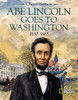 Abe Lincoln Goes to Washington 1837 - 1863:  - ISBN: 9780792237365