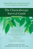 The Chemotherapy Survival Guide: Everything You Need to Know to Get Through Treatment - ISBN: 9781572246218