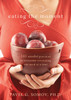 Eating the Moment: 141 Mindful Practices to Overcome Overeating One Meal at a Time - ISBN: 9781572245433