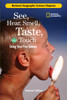 Science Chapters: See, Hear, Smell, Taste, and Touch: Using Your Five Senses - ISBN: 9780792259435