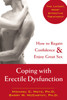 Coping with Erectile Dysfunction: How to Regain Confidence and Enjoy Great Sex - ISBN: 9781572243866