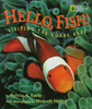 Hello, Fish!: Visiting The Coral Reef - ISBN: 9780792271031