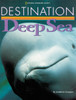 Destination: Deep Sea:  - ISBN: 9780792276937