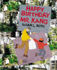 Happy Birthday Mr. Kang:  - ISBN: 9780792277231