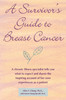 A Survivor's Guide to Breast Cancer:  - ISBN: 9781572241855