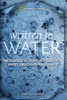 Written in Water: Messages of Hope for Earth's Most Precious Resource - ISBN: 9781426205729