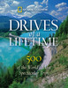Drives of a Lifetime: 500 of the World's Most Spectacular Trips - ISBN: 9781426206771