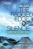 The Ragged Edge of Silence: Finding Peace in a Noisy World - ISBN: 9781426207235