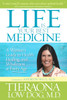 Life Is Your Best Medicine: A Woman's Guide to Health, Healing, and Wholeness at Every Age - ISBN: 9781426209604
