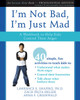 I'm Not Bad, I'm Just Mad: A Workbook to Help Kids Control Their Anger - ISBN: 9781572246652