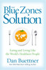 The Blue Zones Solution: Eating and Living Like the World's Healthiest People - ISBN: 9781426211928