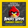 National Geographic Angry Birds Furious Forces: The Physics at Play in the World's Most Popular Game - ISBN: 9781426212871