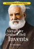History Chapters: Alexander Graham Bell Invents:  - ISBN: 9781426301896