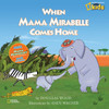 When Mama Mirabelle Comes Home:  - ISBN: 9781426301957