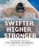 Swifter, Higher, Stronger: A Photographic History of the Summer Olympics - ISBN: 9781426303029