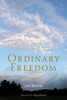 Ordinary Freedom:  - ISBN: 9780956309198