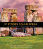 If Stones Could Speak: Unlocking the Secrets of Stonehenge - ISBN: 9781426306006