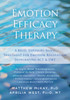 Emotion Efficacy Therapy: A Brief, Exposure-Based Treatment for Emotion Regulation Integrating ACT and DBT - ISBN: 9781626254039