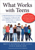 What Works with Teens: A Professionals Guide to Engaging Authentically with Adolescents to Achieve Lasting Change - ISBN: 9781626250772