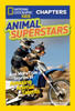 National Geographic Kids Chapters: Animal Superstars: And More True Stories of Amazing Animal Talents - ISBN: 9781426310928