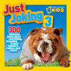 National Geographic Kids Just Joking 3: 300 Hilarious Jokes About Everything, Including Tongue Twisters, Riddles, and More! - ISBN: 9781426310997