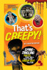 That's Creepy: Spine-Tingling Facts That Will Test Your Creep-out Factor - ISBN: 9781426313677