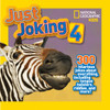 National Geographic Kids Just Joking 4: 300 Hilarious Jokes About Everything, Including Tongue Twisters, Riddles, and More! - ISBN: 9781426313790