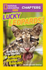 National Geographic Kids Chapters: Lucky Leopards: And More True Stories of Amazing Animal Rescues - ISBN: 9781426314582