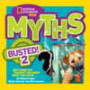 National Geographic Kids Myths Busted! 2: Just When You Thought You Knew What You Knew . . . - ISBN: 9781426314797