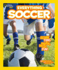 National Geographic Kids Everything Soccer: Score Tons of Photos, Facts, and Fun - ISBN: 9781426317149