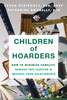Children of Hoarders: How to Minimize Conflict, Reduce the Clutter, and Improve Your Relationship - ISBN: 9781608824380